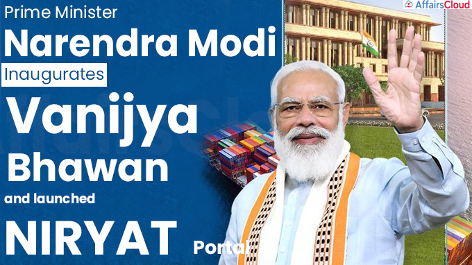 PM inaugurates 'Vanijya Bhawan' and launches NIRYAT portal