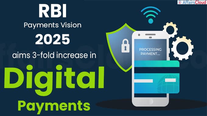 RBI Payments Vision 2025 aims 3-fold increase in digital payments