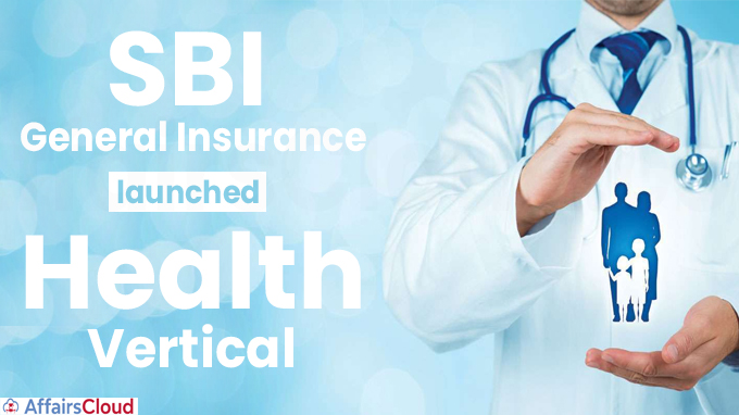 SBI General Insurance launches health vertical