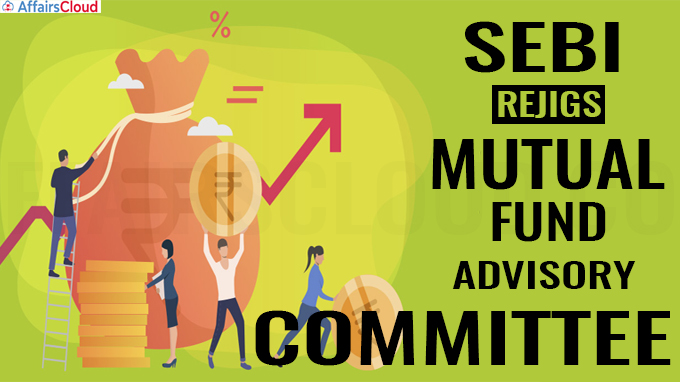Sebi rejigs mutual fund advisory committee