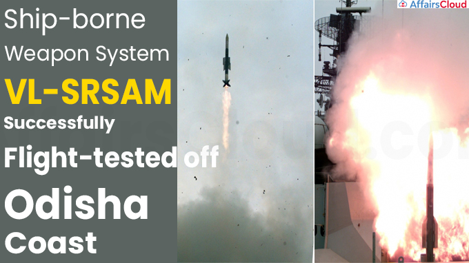Ship-borne weapon system VL-SRSAM successfully flight-tested off Odisha coast