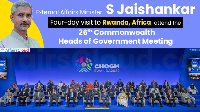 Visit of External Affairs Minister of India to Kigali, Rwanda for the 26th Commonwealth Heads of Government Meeting