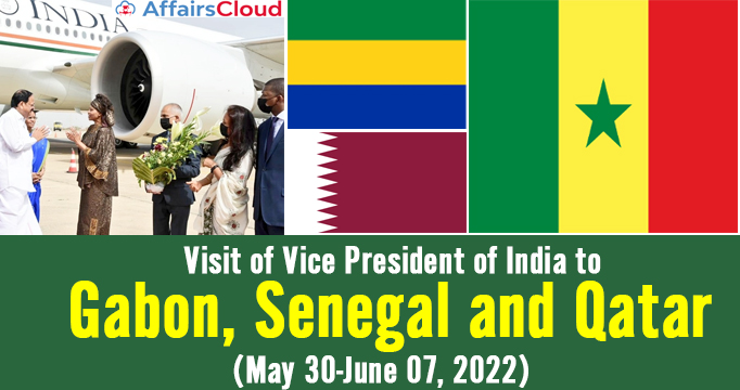 Visit-of-Vice-President-of-India-to-Gabon,-Senegal-and-Qatar-(May-30-June-07,-2022)