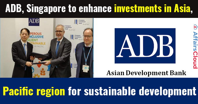ADB,-Singapore-to-enhance-investments-in-Asia,-Pacific-region-for-sustainable-development