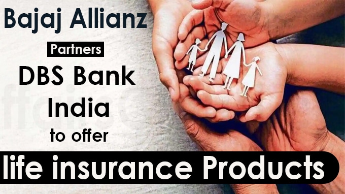 Bajaj Allianz partners DBS Bank India to offer life insurance products