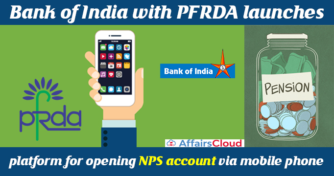 Bank-of-India-with-PFRDA-launches-platform-for-opening-NPS-account-via-mobile-phone