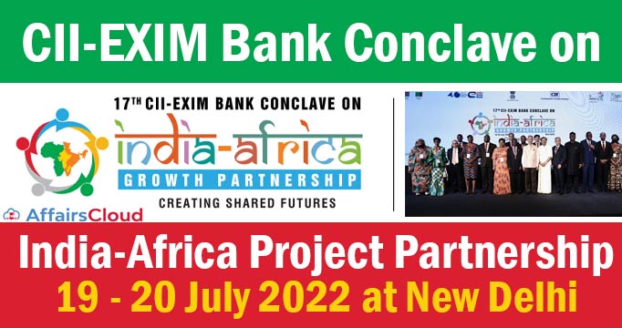 CII-EXIM-Bank-Conclave-on-India-Africa-Project-Partnership,-19---20-July-2022-at-New-Delhi