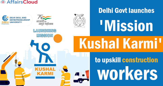 Delhi-Govt-launches-'Mission-Kushal-Karmi'-to-upskill-construction-workers