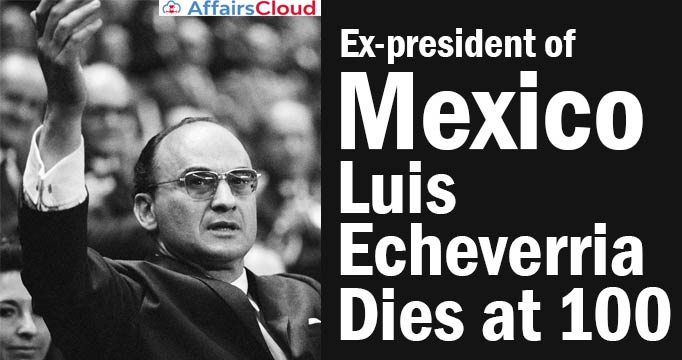 Ex-president-of-Mexico-Luis-Echeverria-dies-at-100