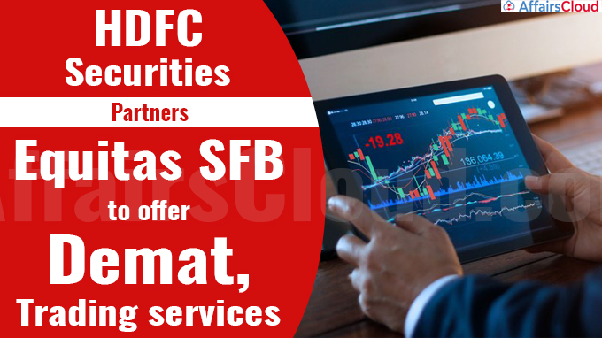 HDFC Securities partners Equitas SFB to offer demat, trading services