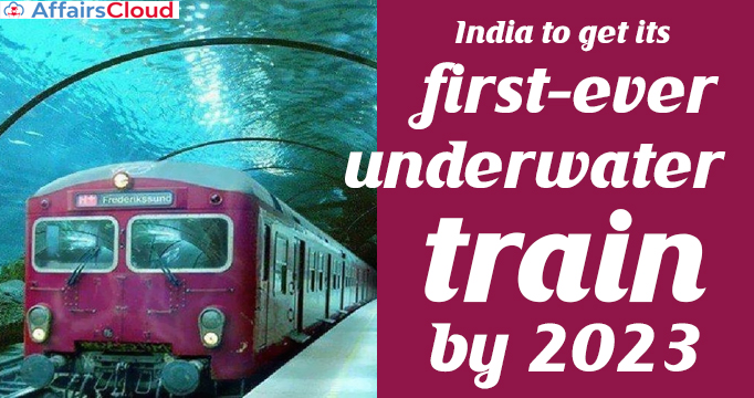 India-to-get-its-first-ever-underwater-train-by-2023