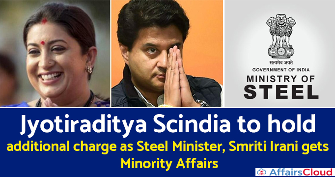 Jyotiraditya-Scindia-to-hold-additional-charge-as-Steel-Minister,-Smriti-Irani-gets-Minority-Affairs