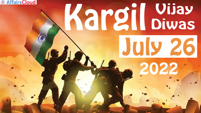 Kargil Vijay Diwas - July 26 2022
