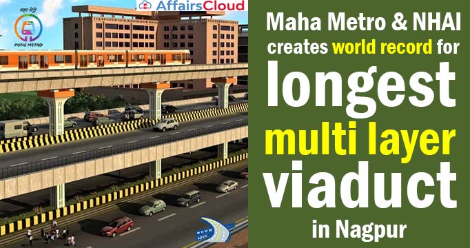 Maha-Metro-&-NHAI-creates-world-record-for-longest-multi-layer-viaduct-in-Nagpur