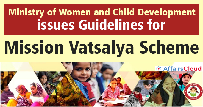 Ministry-of-Women-and-Child-Development-issues-Guidelines-for-Mission-Vatsalya-Scheme
