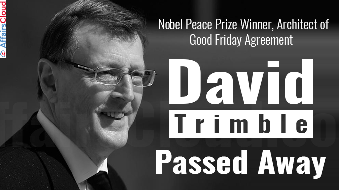 Nobel Peace Prize Winner, Architect of Good Friday Agreement David Trimble Passes Away