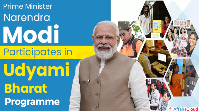 PM participates in ‘Udyami Bharat’ programme