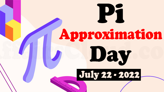 Pi Approximation Day - July 22 2022