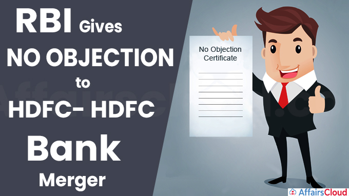 RBI gives no objection to HDFC- HDFC Bank merger