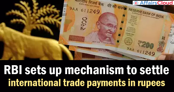RBI-sets-up-mechanism-to-settle-international-trade-payments-in-rupees