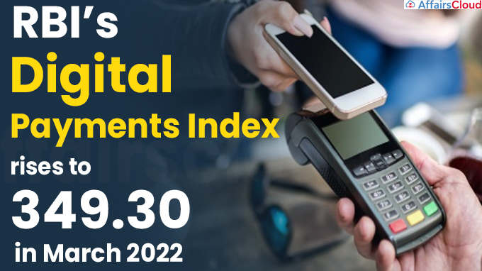 RBI’s Digital Payments Index rises to 349.30 in March 2022