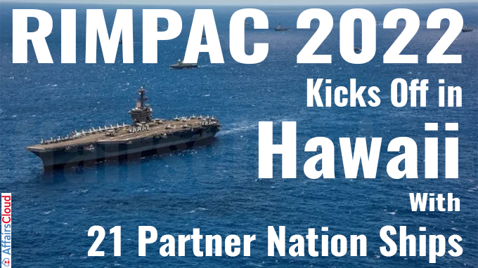 RIMPAC 2022 Kicks Off in Hawaii With 21 Partner Nation Ships