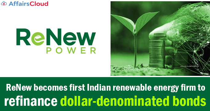 ReNew-becomes-first-Indian-renewable-energy-firm-to-refinance-dollar-denominated-bonds