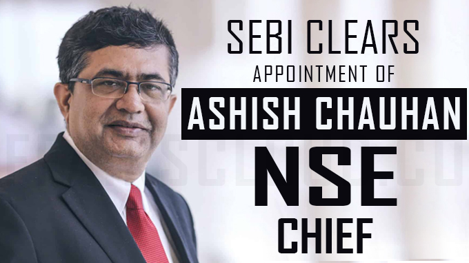 Sebi clears appointment of Ashish Chauhan as NSE chief
