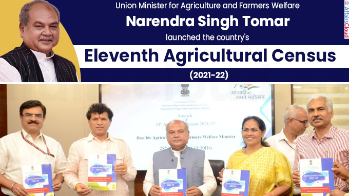 Union Minister of Agriculture and Farmers Welfare launches the 11th Agriculture Census in the country