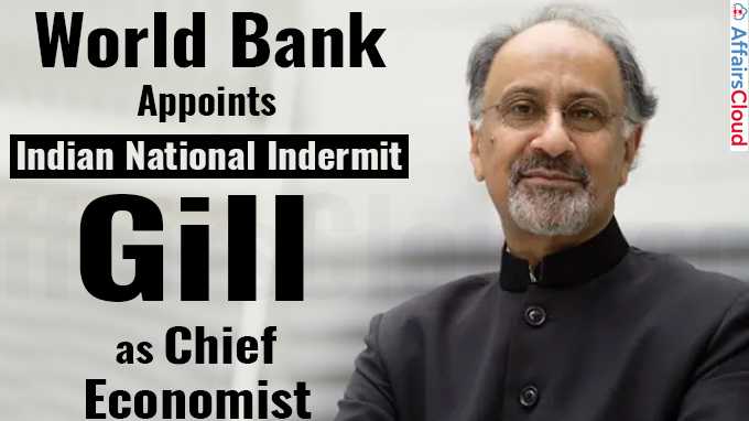 World Bank appoints Indian national Indermit Gill as chief economist