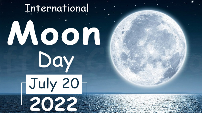 nternational Moon Day - July 2022 20