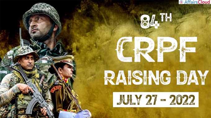 84th CRPF Raising Day - July 27