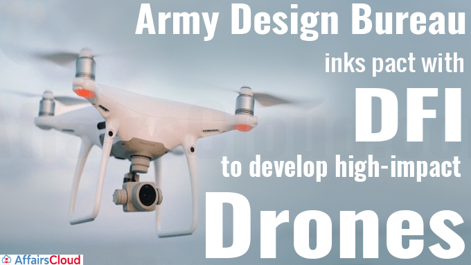 Army Design Bureau inks pact with DFI to develop high-impact drones