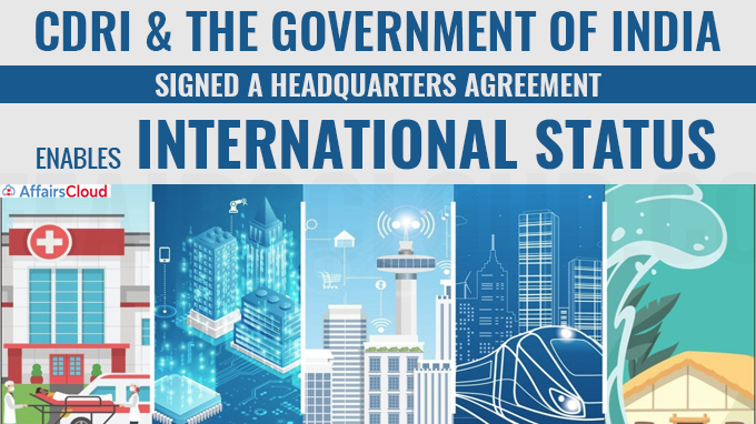 Centre signs headquarters agreement with CDRI, enables international status