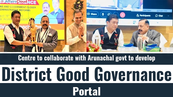Centre to collaborate with Arunachal govt to develop 'district good governance portal
