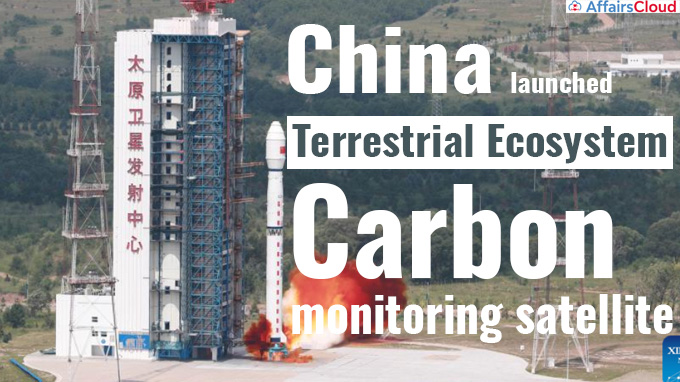 China launches terrestrial ecosystem carbon monitoring satellite