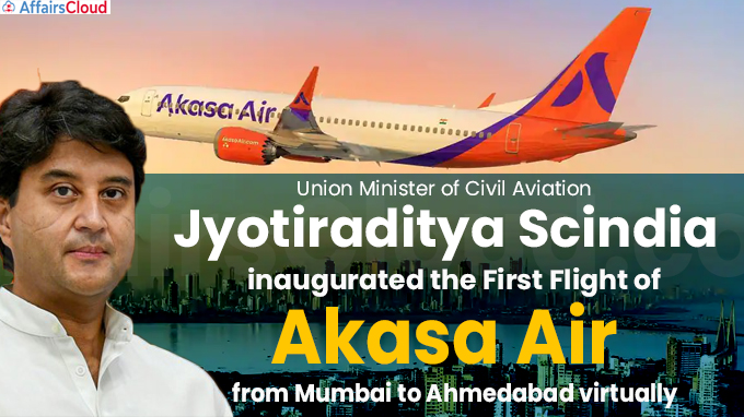 First Flight of Akasa Air from Mumbai to Ahmedabad inaugurated