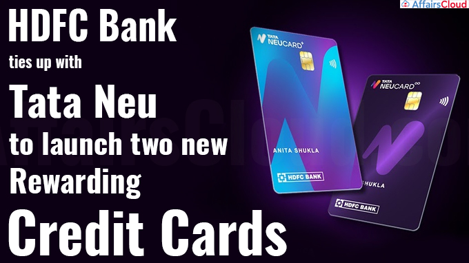 HDFC Bank ties up with Tata Neu to launch two new rewarding credit cards