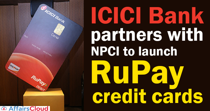 ICICI-Bank-partners-with-NPCI-to-launch-RuPay-credit-cards
