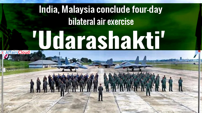 India, Malaysia conclude four-day bilateral air exercise 'Udarashakti'