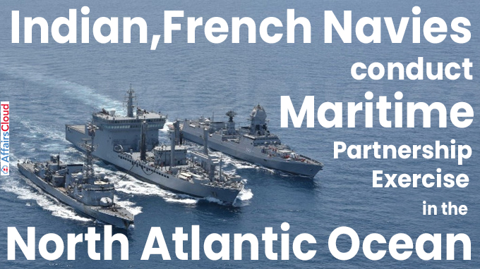 Indian,French navies conduct Maritime Partnership Exercise in the North Atlantic Ocean