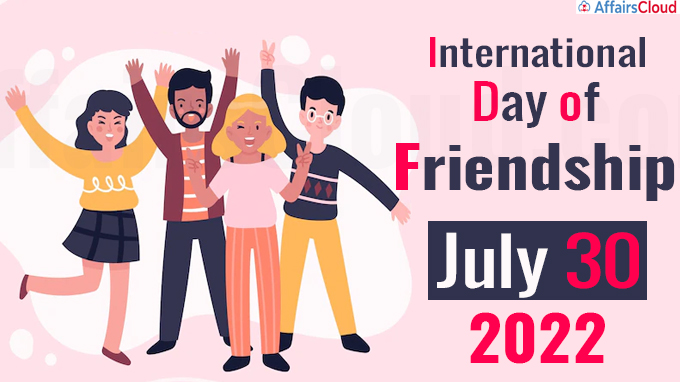 International Day of Friendship 2022- July 30