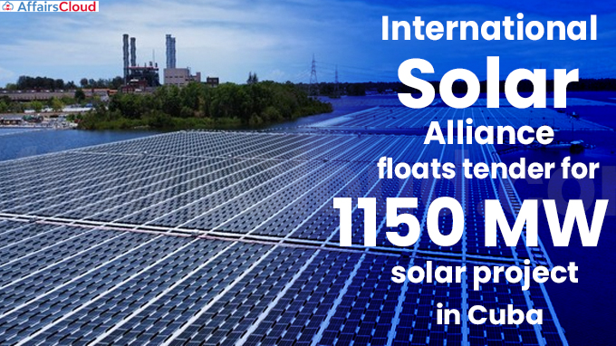 International Solar Alliance floats tender for 1150 MW solar project in Cuba