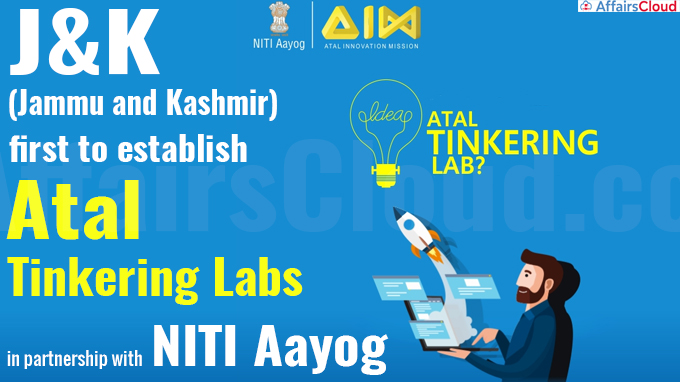 J&K - first to establish Atal Tinkering Labs