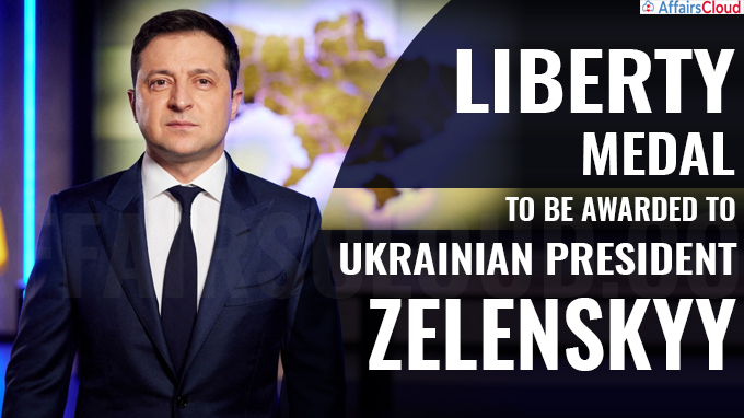 Liberty Medal to be awarded to Ukrainian President Zelenskyy