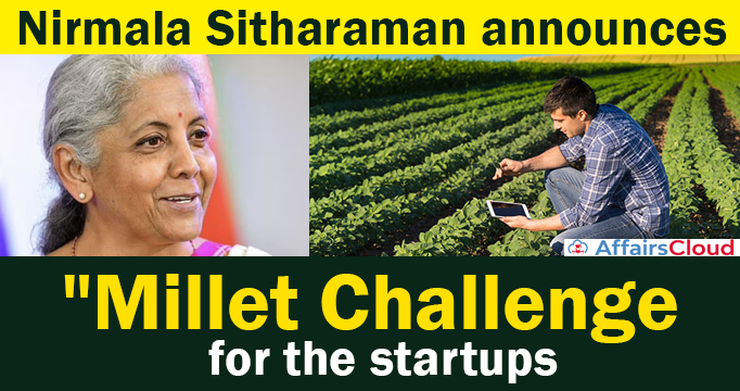 Nirmala-Sitharaman-announces-Millet-Challenge-for-the-startups