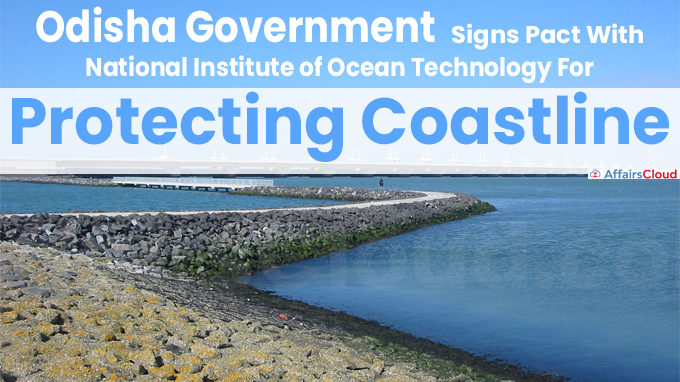 Odisha Government Signs Pact With National Institute of Ocean Technology For Protecting Coastline
