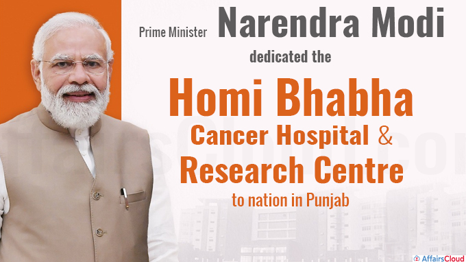 PM Modi dedicates Homi Bhabha Cancer Hospital & Research Centre to nation in Punjab
