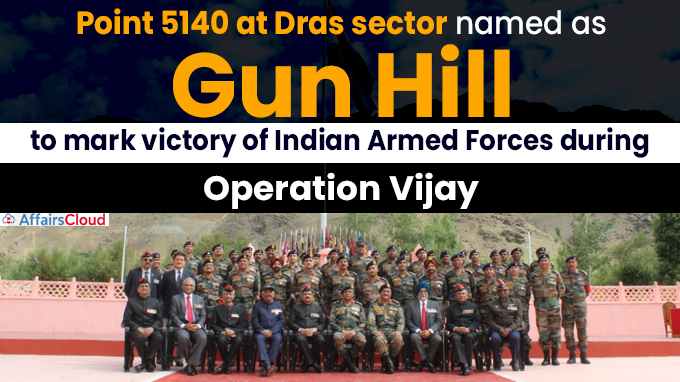 Point 5140 at Dras sector named as Gun Hill