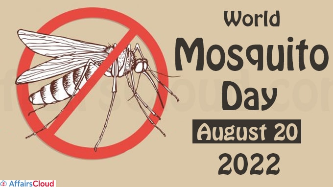 World Mosquito Day - August 20 2022